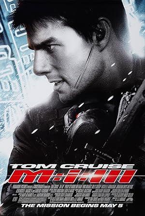 Nhiệm Vụ Bất Khả Thi 3 - Mission: Impossible III (2006)