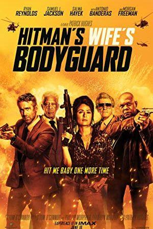 Vệ Sĩ Sát Thủ 2: Nhà Có Nóc - Hitman's Wife's Bodyguard (2021)